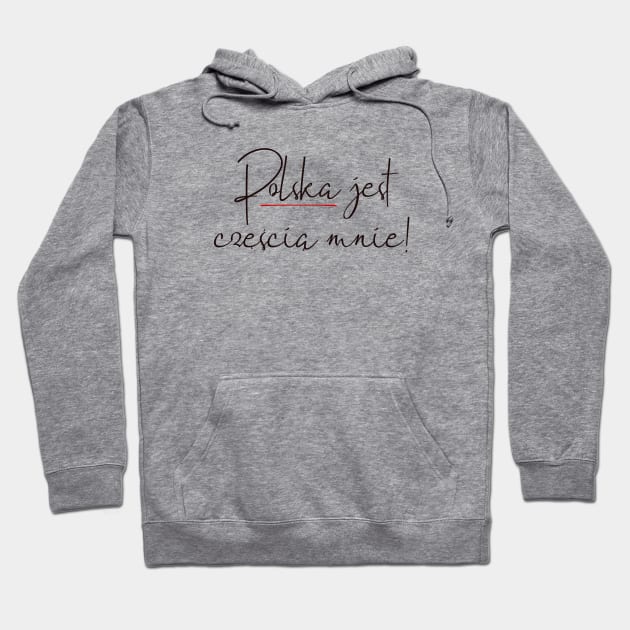 Poland is a Part of Me Hoodie by M&N Imagerie